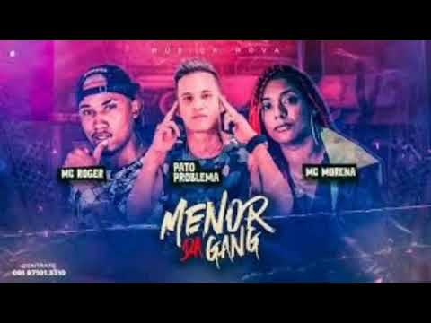 PATO PROBLEMA E MC ROGER E MC MORENA MENOR DA GANG (sem vinheta)