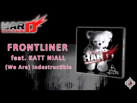 FRONTLINER feat  KATT NIALL - (We Are) Indestructible [HARD GENERATION VOL.4 - TRACK 11]