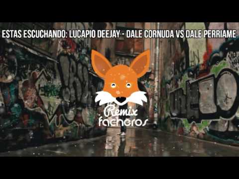 Lucapio Deejay - Dale Cornuda Vs Dale Perreame