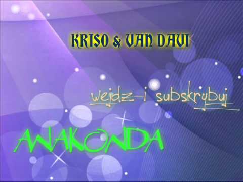 Kriso&Van Davi - Anakonda (Official Audio) HIT DISCO POLO NOWOŚĆ 2013