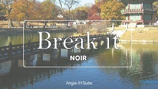 Noir - Break it (Sub español)