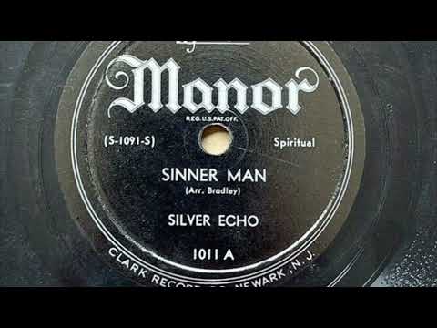 Silver Echo Quartet- Sinner Man