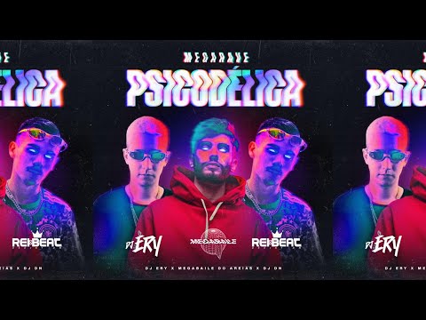MEGARAVE PSICODELICA 01 - MEGABAILE DO AREIAS x DJ DN x DJ ERY