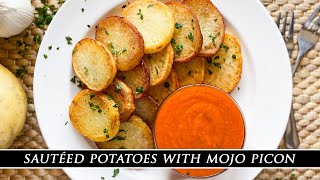 One of the BEST Tapas Dishes | Sautéed Potatoes with Spanish Mojo Picon