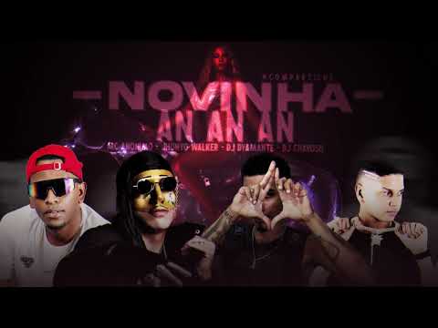 VAI NOVINHA AN AN AN -  Versão Bregafunk DYAMANTE DJ, MC ANÔNIMO, JHONNY WALK, DJ CHAVOSO