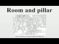 Room and pillar