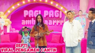 Download lagu SEPTI VIRAL PENGAMEN CANTIK mp3