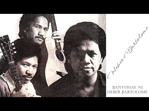 Banyuhay ni Heber Bartolome Songs Collection OPM