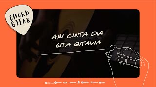 Chord Gitar Gita Gutawa - Aku Cinta Dia