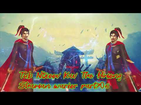 Tub Ntxoov kav The Hmong  warrior legendary  story Part 706 - 8/11/2023