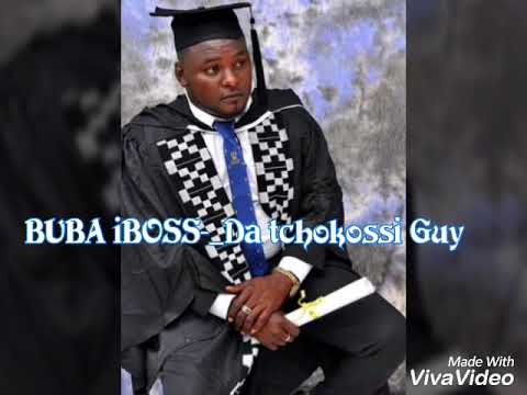 BUBA iBOSS Da tchokossi Guy