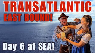 Day 6 Crossing the Atlantic— Beer Stein–Holding Contest, Food & 10,000 Steps!