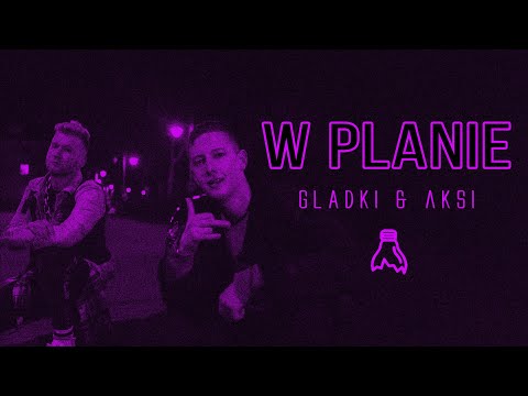 Aksi x Gładki "W PLANIE"