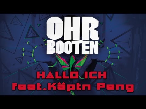 OHRBOOTEN feat. Käptn Peng   Hallo Ich