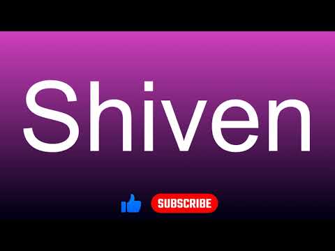 How to correctly pronounce - Shiven