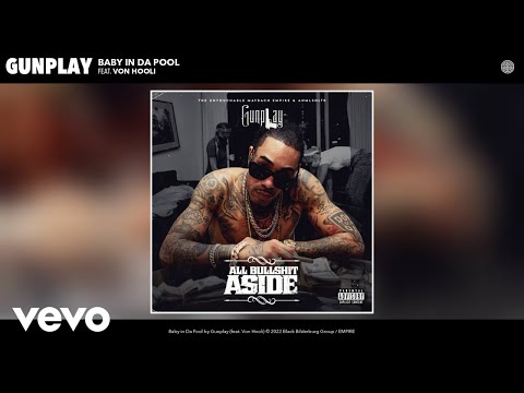 Gunplay - Baby in Da Pool (Official Audio) ft. Von Hooli