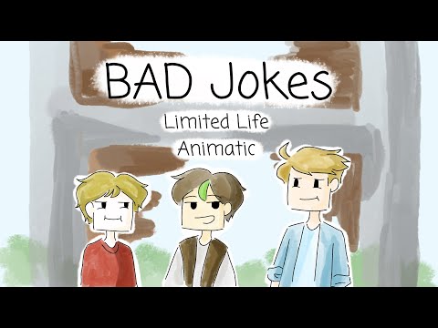 BAD Jokes | Bad Boys Animatic | Limited Life