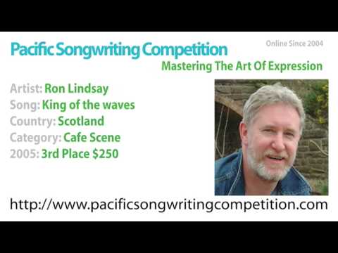 Ron Lindsay - 2005 Pacific Songwriting Competition - 3rd Place Cafe Scene - King of the waves