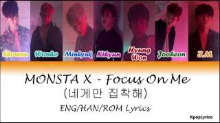 Monsta X - Focus on me/Stuck 네게만 집착해 [HAN/ROM/ENG] Lyrics