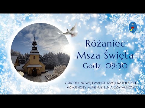 Różaniec, Msza Święta, Modlitwa Charyzmatyczna. Transmisja Online.  15.01.2023  Godz. 09:30