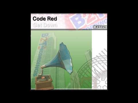 Code Red - Get Down (Original Mix) [B2T Recordings]