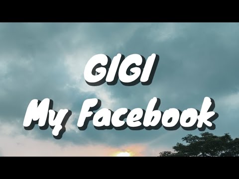 Gigi - My Facebook (Lirik)