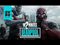 Deadpool In 2 Minutes | SYFY WIRE