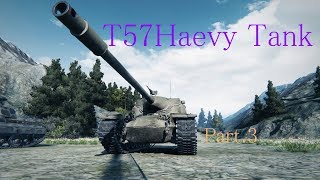 World of Tanks ほのぼのゆっくり実況 Part 3 [T57 Heavy Tank]