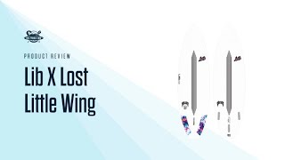 Lib Tech X Lost Mason Ho Little Wing Surfboard Review