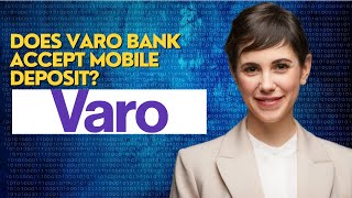 Does Varo bank accept mobile deposit