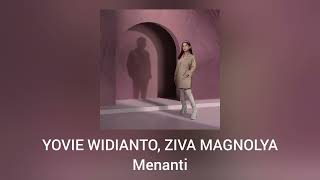 Download lagu Yovie Widianto, Ziva Magnolya - Menanti mp3 Download lagu Yovie Widianto, Ziva Magnolya - Menanti mp3