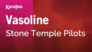 Karaoke Vasoline - Stone Temple Pilots *