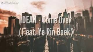 [K-LYRIC] DEAN - Come Over (Feat. Ye Rin Baek) (HAN/ROM/ENG) LYRICS