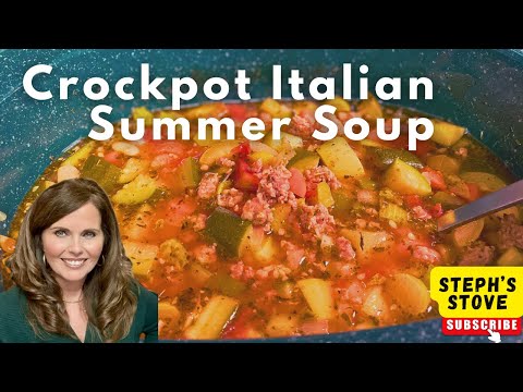 Italian Summer Soup: Crockpot Soup Recipe - Steph’s Stove