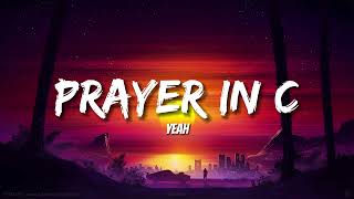 Lilly Wood and The Prick - Prayer in C (Lyrics) - Robin Schulz Radio Edit