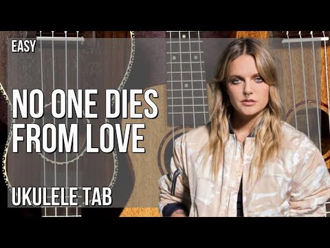 Ukulele Tab: How to play No One Dies From Love by Tove Lo