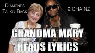 Grandma Reads 2 Chainz lyrics 'Diamonds Talkin Back'