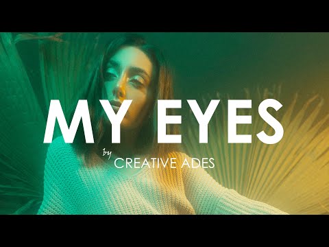 @CreativeAdes  - My Eyes | Online Video 🌴