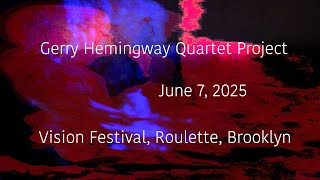 Gerry Hemingway Quartet   Vision Festival   June 7 2025