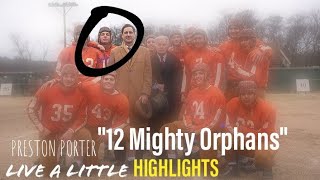 Highlights from My Podcast with Preston Porter(12 Mighty Orphans) video