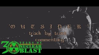 COMEBACK KID - Outsider  (OFFICIAL TRACK BY TRACK COMMENTARY #1)