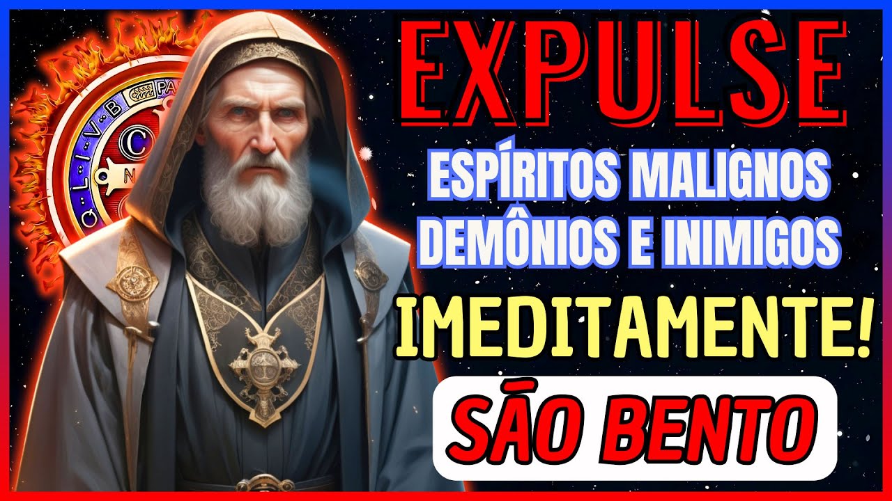 🔥🔴 Reze esta Oração de São Bento e Expulse os Demônios e Espíritos Malignos!