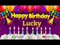 Lucky Happy Birthday To You Happy Birthday Song Name Lucky