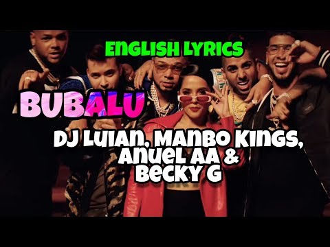 Bubalu- DJ Luian, Mambo Kingz, Anuel & Becky G ENGLISH Lyrics