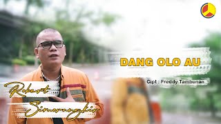 Download lagu Robert Simorangkir - Dang Olo Au mp3 Download lagu Robert Simorangkir - Dang Olo Au mp3
