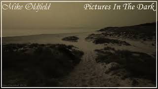 Mike Oldfield - Pictures In The Dark