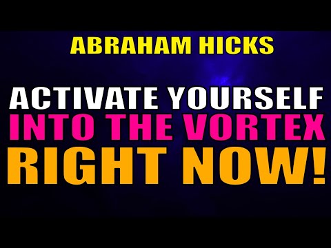 Abraham Hicks - How to Get Into the Vortex, If You Are Not There Yet?