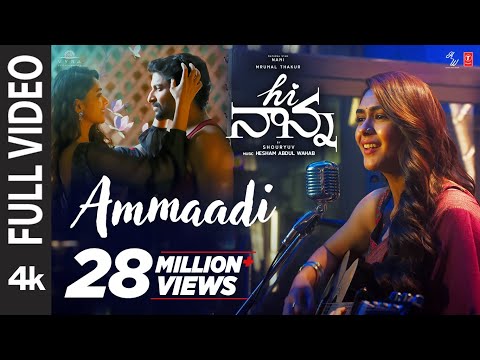 Full Video: Ammaadi | Hi Nanna | Nani, Mrunal Thakur, Baby Kiara K | Shouryuv | Hesham Abdul Wahab