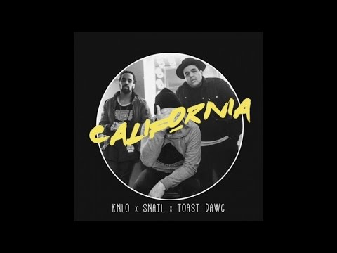 KNLO X Snail Kid X Toast Dawg // California (audio)