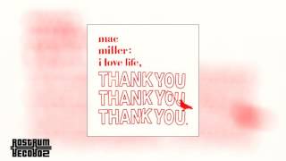 Mac Miller - I Love Life, Thank You (Full Mixtape)